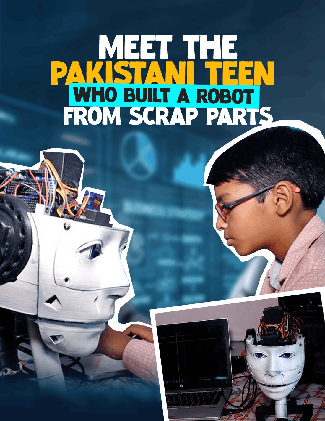 Pakistani Kid Who Built A Robot
