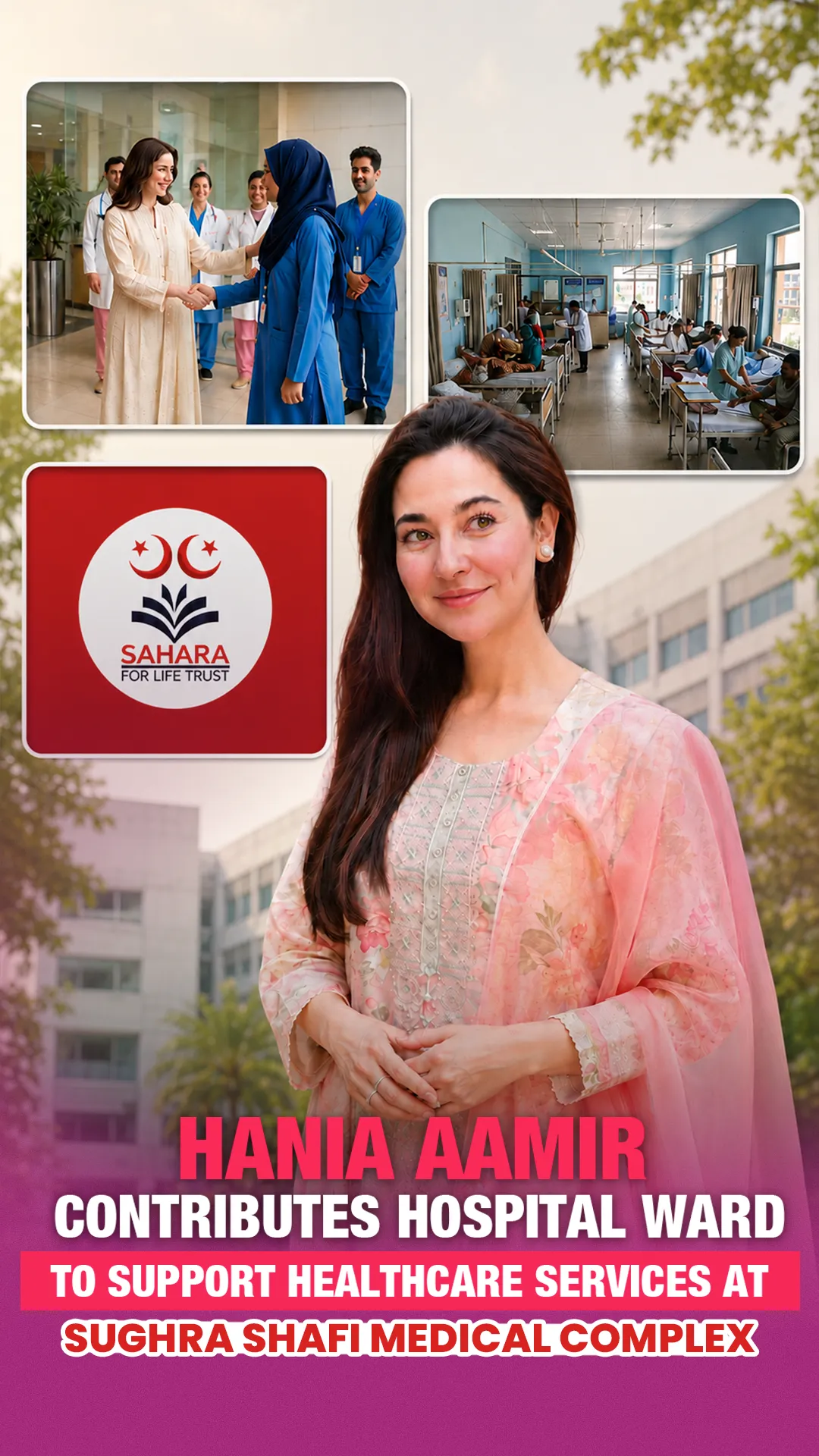 Hania Aamir Contributes Hospital Ward to Support Healthcare Services at Sughra Shafi Medical Complex