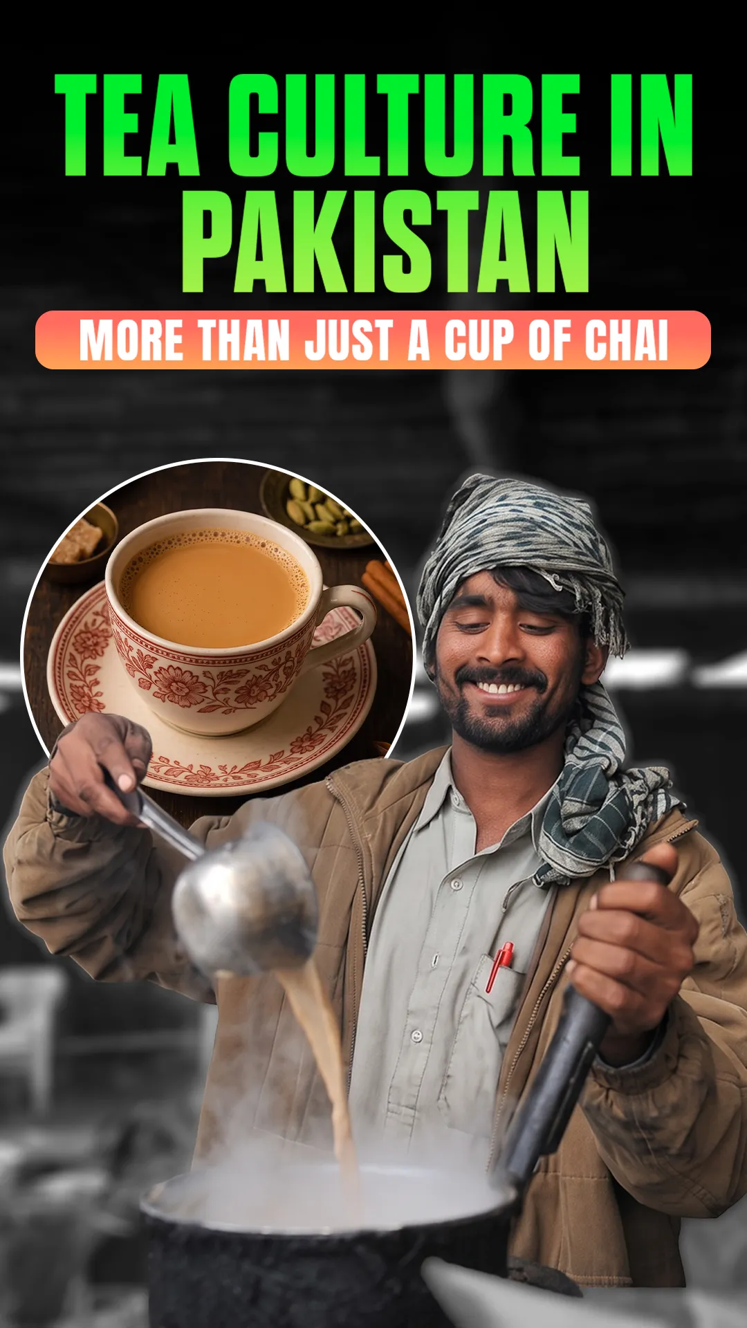 Tea Culture in Pakistan: More Than Just a Cup of Chai
