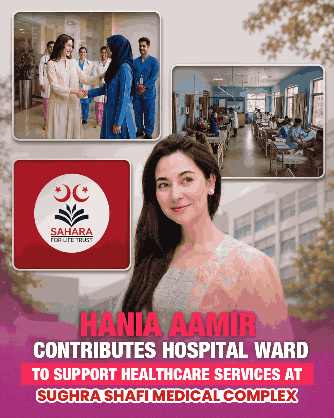Hania Aamir Contributes Hospital Ward to Support Healthcare Services at Sughra Shafi Medical Complex