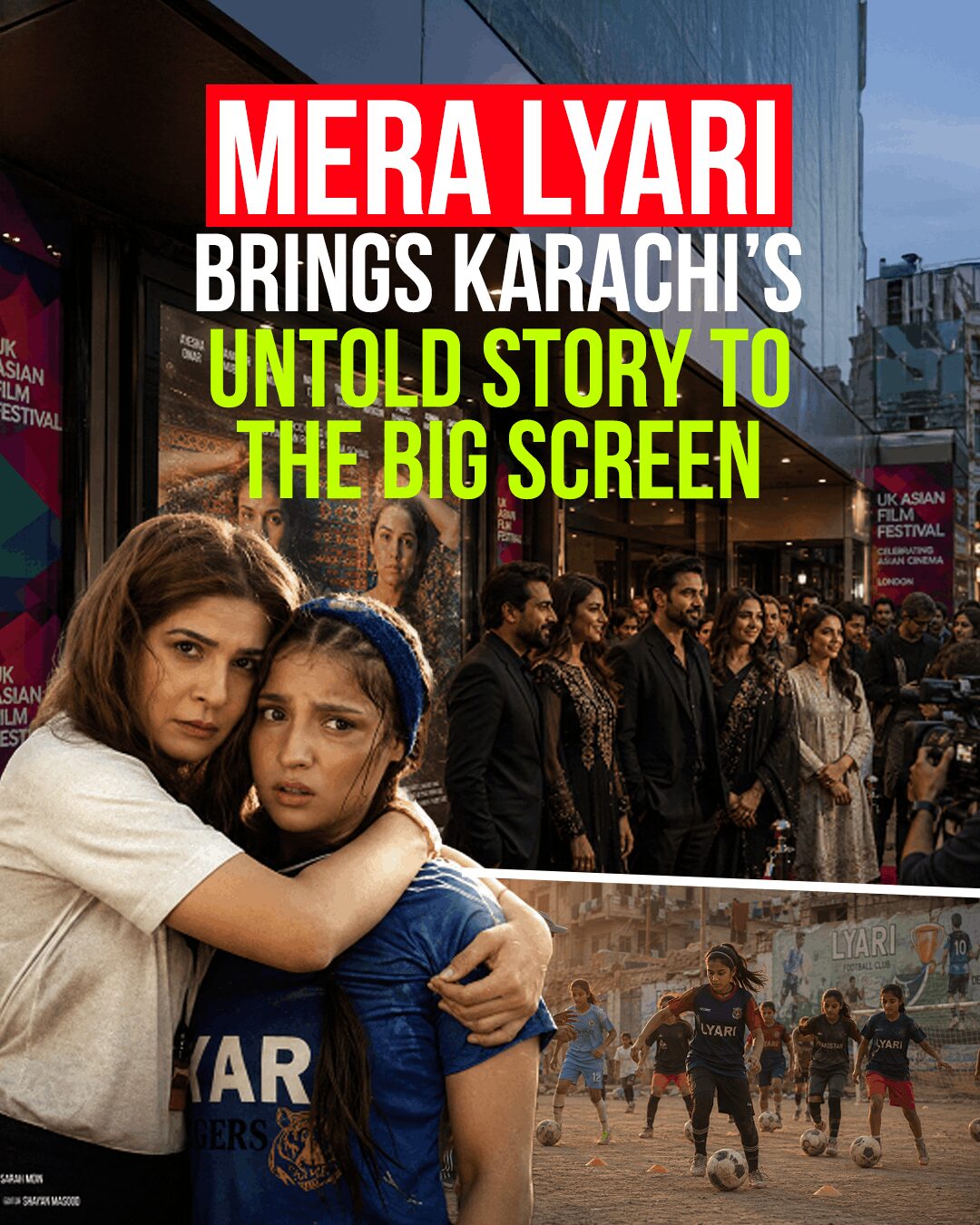 Mera Lyari Brings Karachi’s Untold Story to the Big Screen