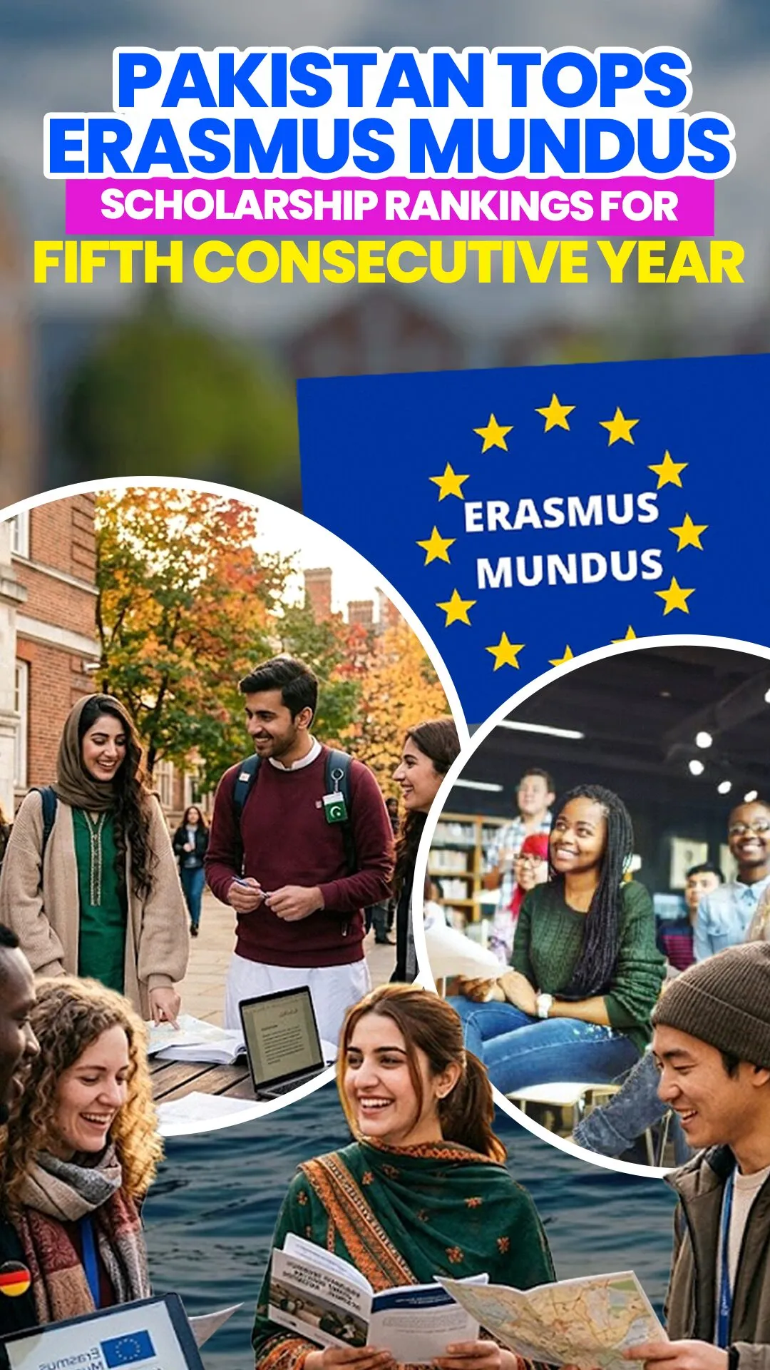 Pakistan Tops Erasmus Mundus Scholarship Rankings for Fifth Consecutive Year
