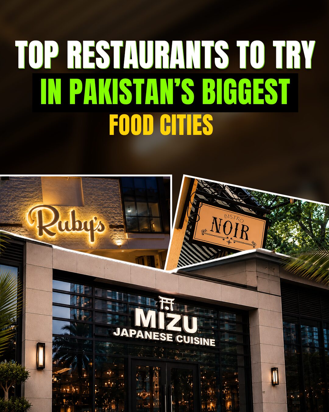 Top Restaurants to Try in Pakistan’s Biggest Food Cities 🍽️✨