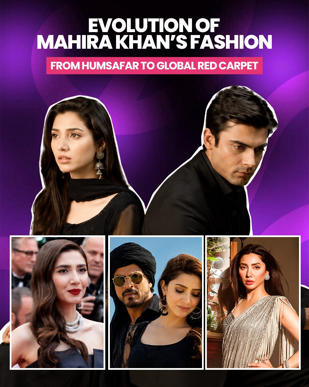 Evolution of Mahira Khan’s Fashion: From Humsafar to Global Red Carpet