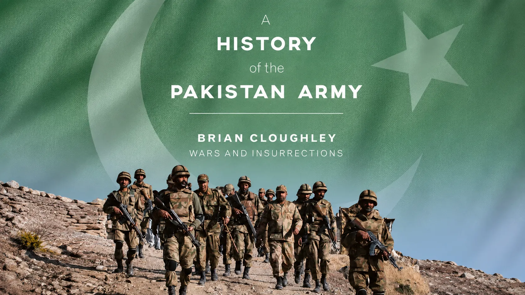 “The Pakistan Army: War and Insurgency” – Brian Cloughley