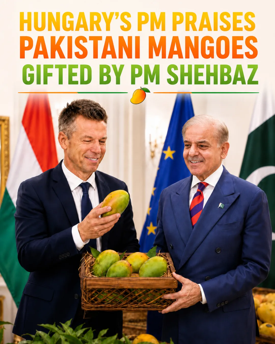Pakistani Mangoes Win Hearts as Hungary’s PM Praises Gift from PM Shehbaz Sharif
