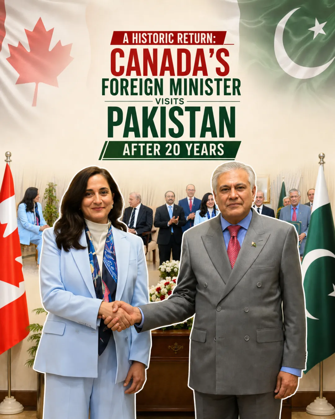 A Historic Return: Canada’s Foreign Minister Visits Pakistan After 20 Years