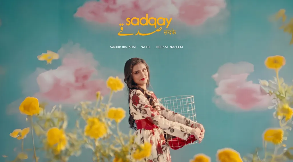 Then “Sadqay” Changed Everything