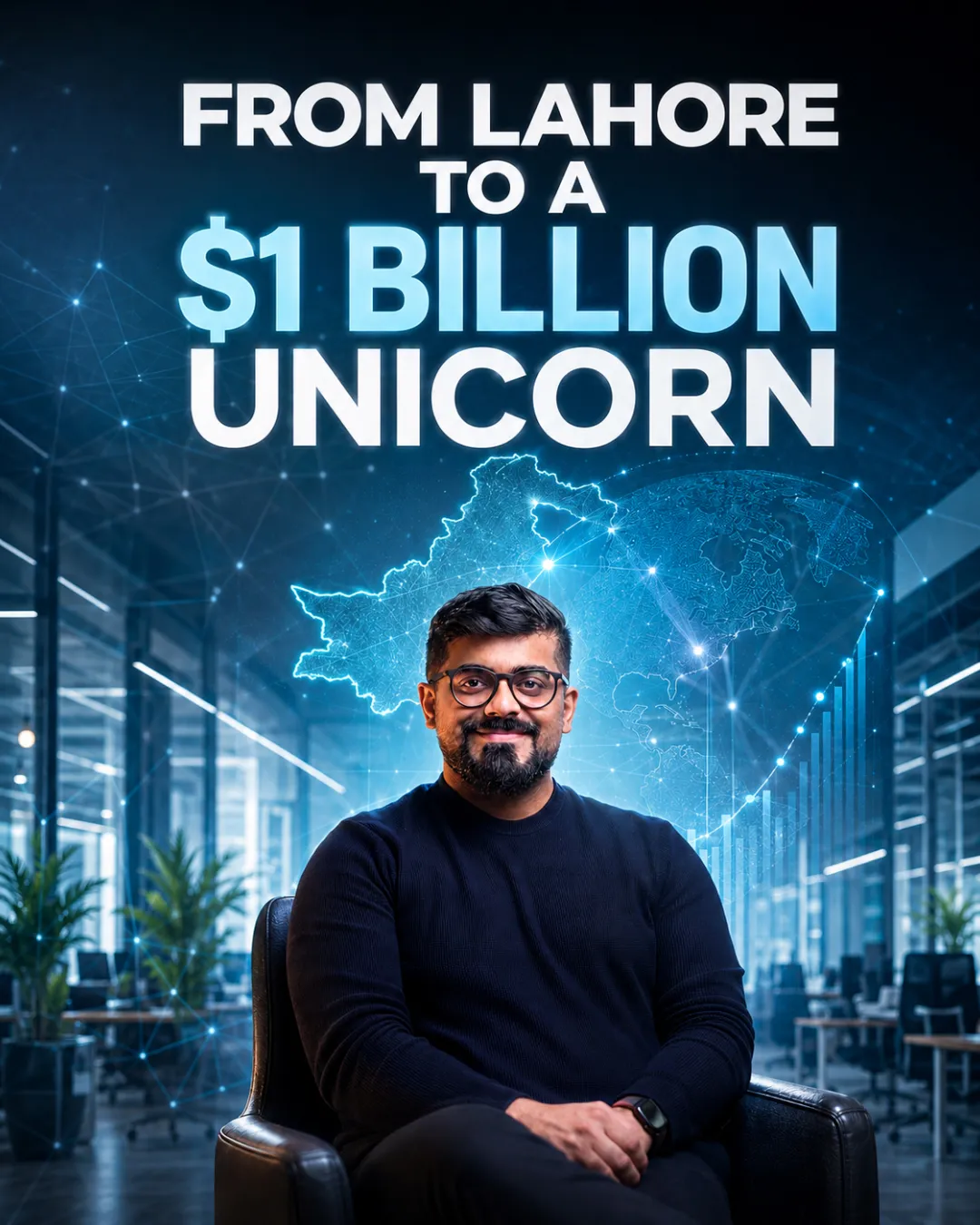From Lahore to a $1 Billion Unicorn