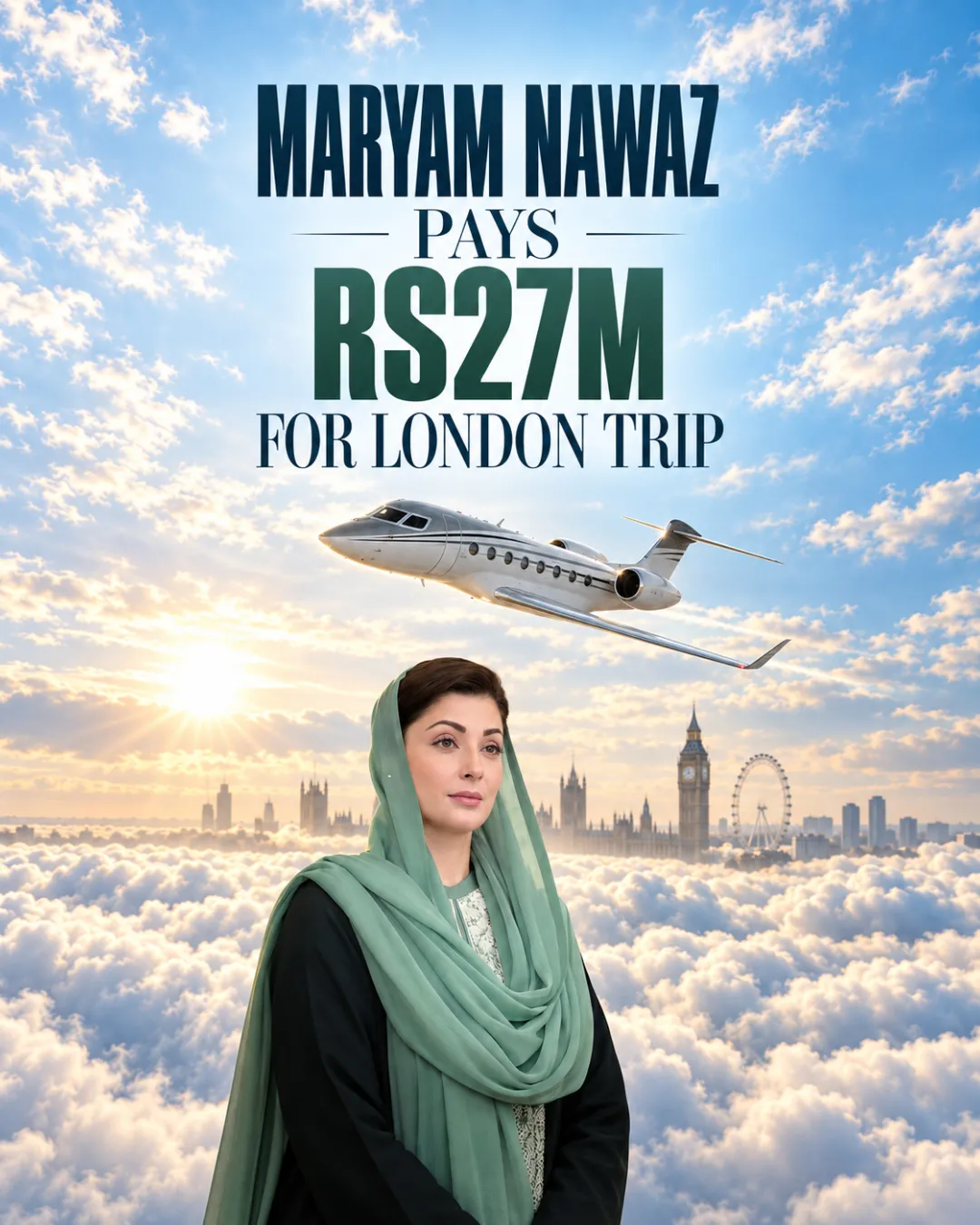 Maryam Nawaz Pays Rs27m For London Trip