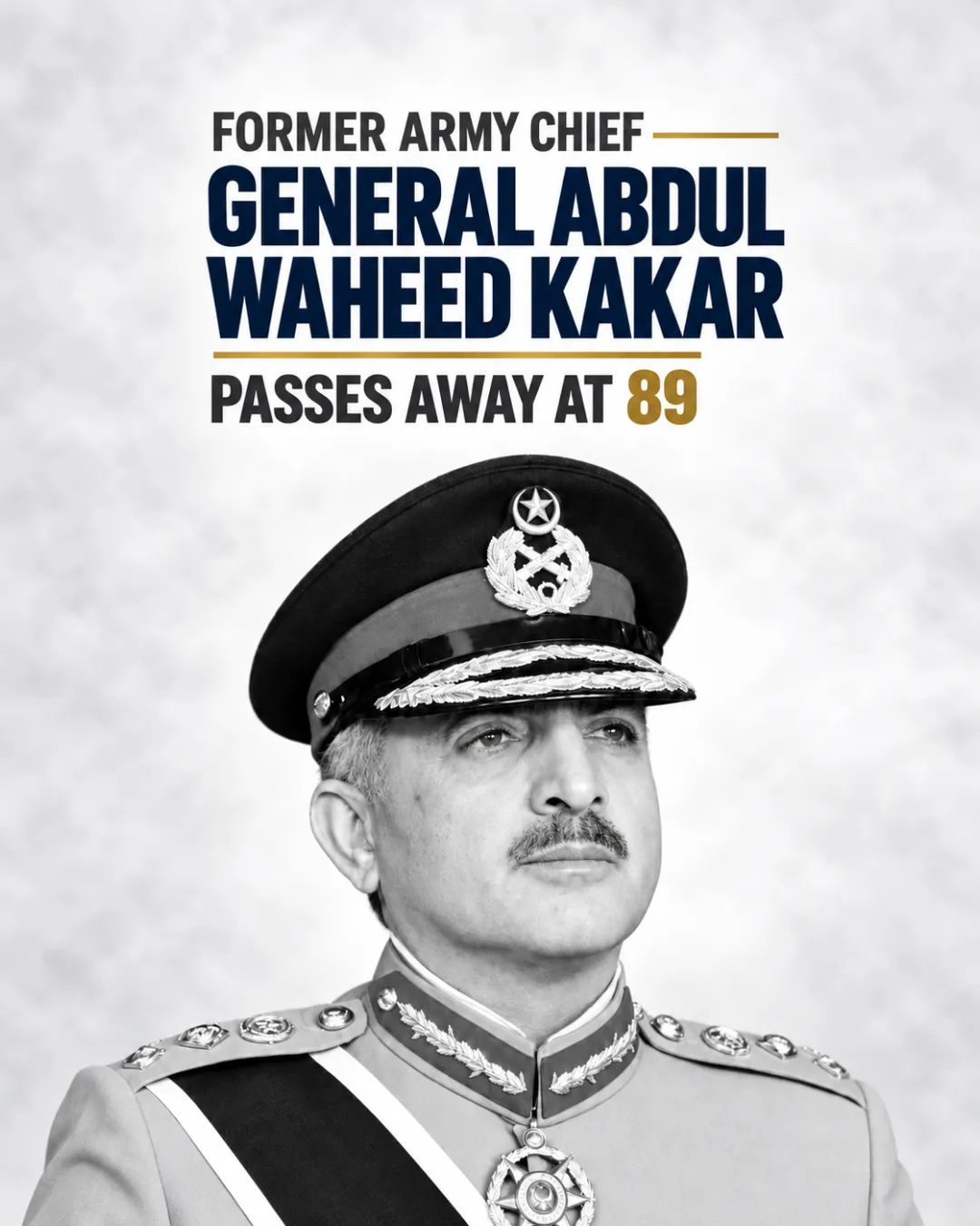 Former Army Chief General Abdul Waheed Kakar Passes Away At 89