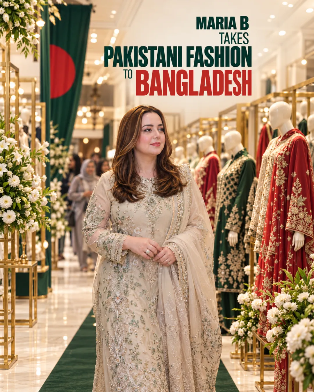Maria B Takes Pakistani Fashion To Bangladesh
